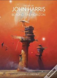 The Art Of John Harris: Beyond The Horizon