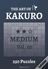The Art Of Kakuro Medium Vol.10