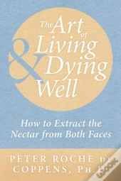 The Art Of Living & Dying Well