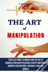 The Art Of Manipulation