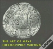 The Art Of Mayan Hieroglyphic Writing