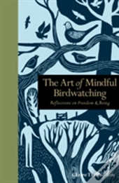 The Art Of Mindful Birdwatching