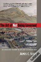 The Art Of Not Being Governed