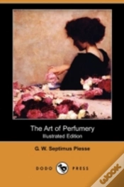 Capa do artigo The Art Of Perfumery (Illustrated Editio