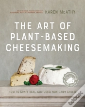 Capa do artigo The Art Of Plant-Based Cheesemaking, Second Edition