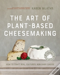 Capa do artigo The Art Of Plant-Based Cheesemaking, Second Edition