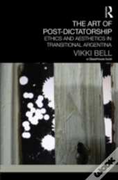 The Art Of Post-Dictatorship