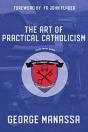 The Art Of Practical Catholicism - Preview