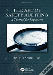 The Art Of Safety Auditing: A Tutorial For Regulators