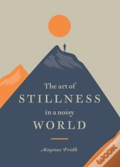 Capa do artigo The Art Of Stillness In A Noisy World