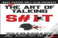 The Art Of Talking Shit