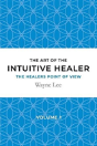 The Art Of The Intuitive Healer - Volume 1 - Preview