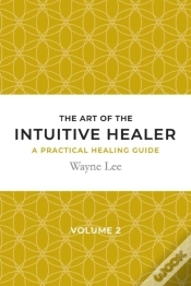Capa do artigo The Art Of The Intuitive Healer. Volume 2