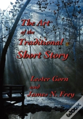 The Art Of The Traditional Short Story