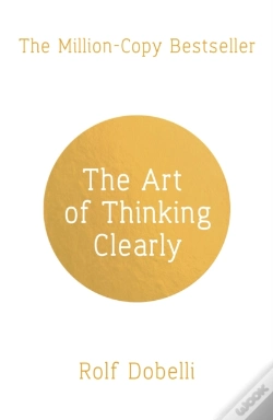 Capa do artigo The Art Of Thinking Clearly