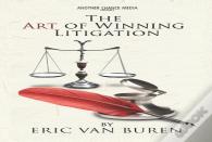 The Art Of Winning Litigation