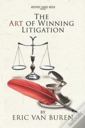 The Art Of Winning Litigation