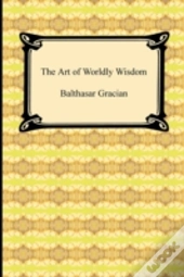 The Art Of Worldly Wisdom