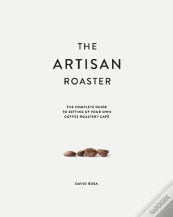 Capa do artigo The Artisan Roaster: The Complete Guide
