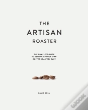 Capa do artigo The Artisan Roaster: The Complete Guide