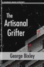 The Artisanal Grifter - Preview