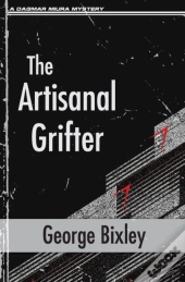 The Artisanal Grifter