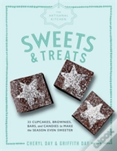 The Artisanal Kitchen: Sweets And Treats