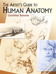 The Artist'S Guide To Human Anatomy