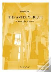 The Artist'S House ; From Workplace To Artwork