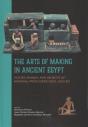 The Arts Of Making In Ancient Egypt - Preview