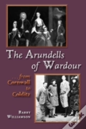 The Arundells Of Wardour