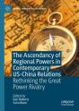 The Ascendancy Of Regional Powers In Contemporary Us-China Relations - Preview
