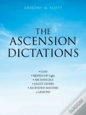 The Ascension Dictations