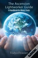 The Ascension Lightworker Guide
