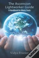 The Ascension Lightworker Guide
