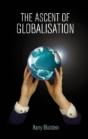 The Ascent Of Globalisation - Preview