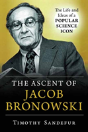 The Ascent Of Jacob Bronowski - Preview
