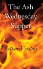The Ash Wednesday Supper - Preview