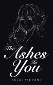 The Ashes In You