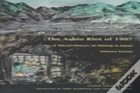 The Ashio Riot Of 1907