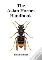 The Asian Hornet Handbook