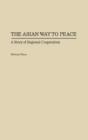 The Asian Way To Peace - Preview