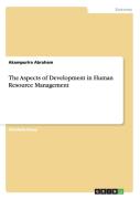 The Aspects Of Development In Human Resource Management