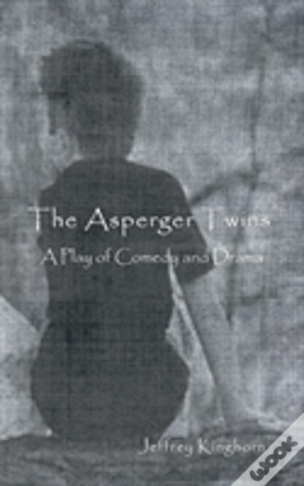 The Asperger Twins  A Play