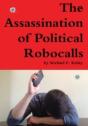 The Assassination Of Political Robocalls - Preview