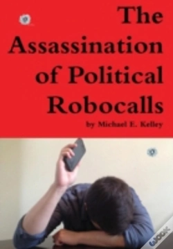 Capa do artigo The Assassination Of Political Robocalls