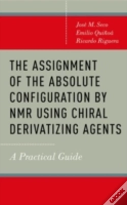 Capa do artigo The Assignment Of The Absolute Configuration By Nmr Using Chiral Derivatizing Agents