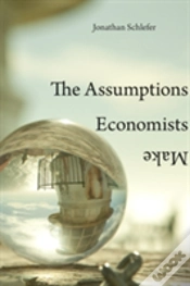 Capa do artigo The Assumptions Economists Make