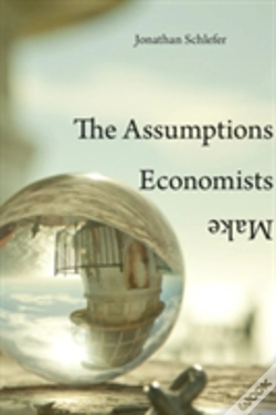 Capa do artigo The Assumptions Economists Make