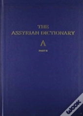 The Assyrian Dictionary, Volume 1, A, Part 2